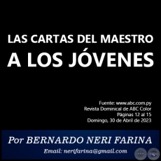 LAS CARTAS DEL MAESTRO A LOS JVENES - Por BERNARDO NERI FARINA - Domingo, 30 de Abril de 2023